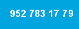 952 783 17 79